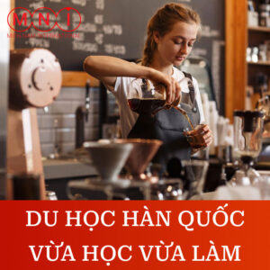 du học hàn quốc vừa học vừa làm