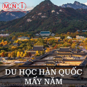 đi du học hàn quốc mất mấy năm