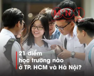 21 điểm nên học trường nào ở hà nội và thành phố hồ chí mình? 21 vào trường nào?