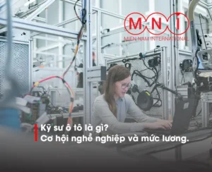 kỹ sư ô tô là gì? yếu tố để trở thành kỹ sư ô tô giỏi