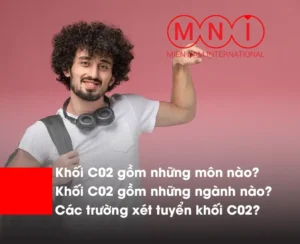 Khối C02 gồm những môn nào? Khối C02 gồm những ngành nào? Các trường xét tuyển khối C02 khu vực Miền Bắc, Miền trung và Miền Nam. Tất cả có trong bài viết sau.