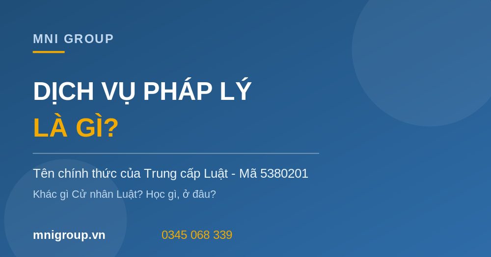 Dịch vụ pháp lý là gì mã ngành 5380201 MNI GROUP