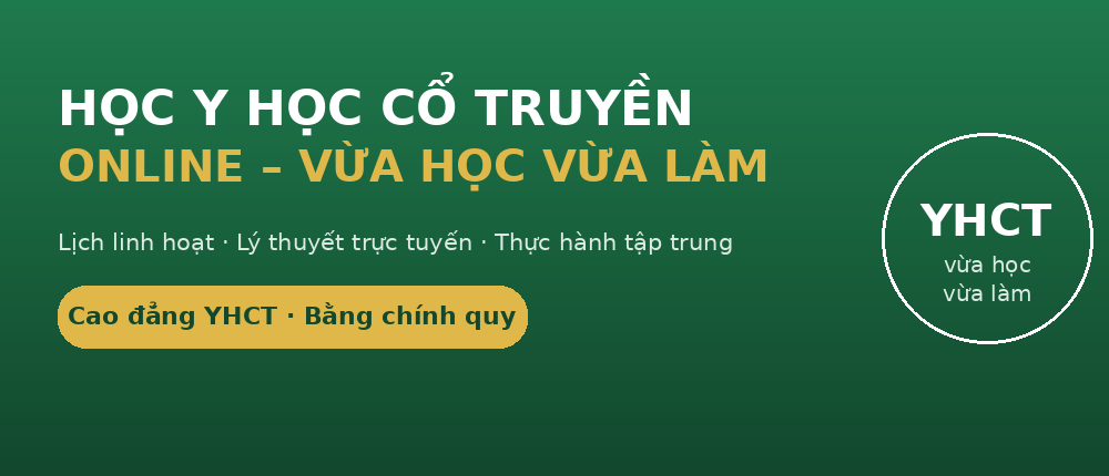Học Y học cổ truyền online - vừa học vừa làm, bằng chính quy