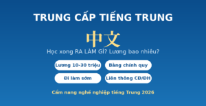 Học trung cấp Tiếng Trung ra làm gì - lương và cơ hội