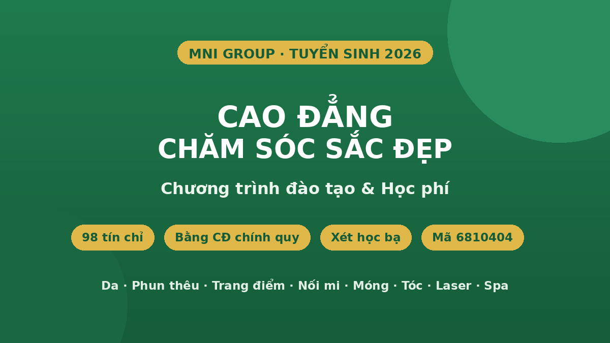 Cao đẳng Chăm sóc sắc đẹp - chương trình đào tạo và học phí 2026