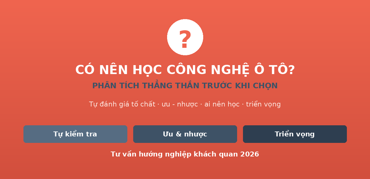hero cohoc oto Có nên học công nghệ ô tô không