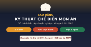 Cao đẳng Kỹ thuật chế biến món ăn mã ngành 6810207