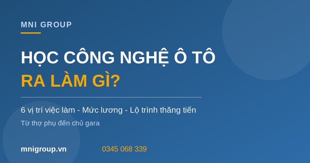 hoc cong nghe o to ra lam gi mni Học Công nghệ ô tô ra làm gì mức lương lộ trình MNI GROUP