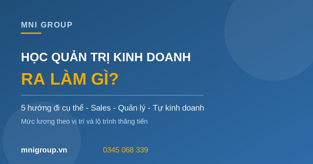 hoc quan tri kinh doanh ra lam gi mni Học Quản trị kinh doanh ra làm gì 5 hướng đi mức lương MNI GROUP