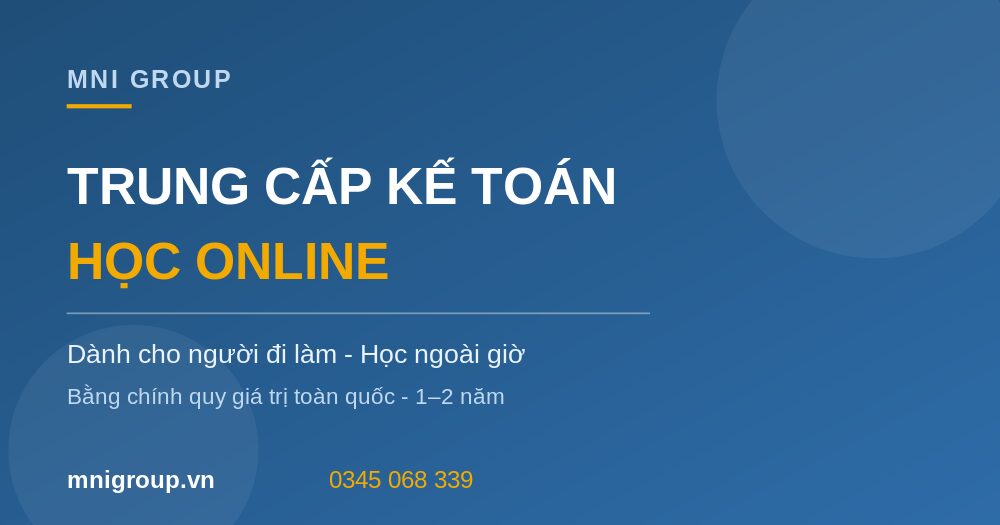 Học trung cấp kế toán online cho người đi làm MNI GROUP