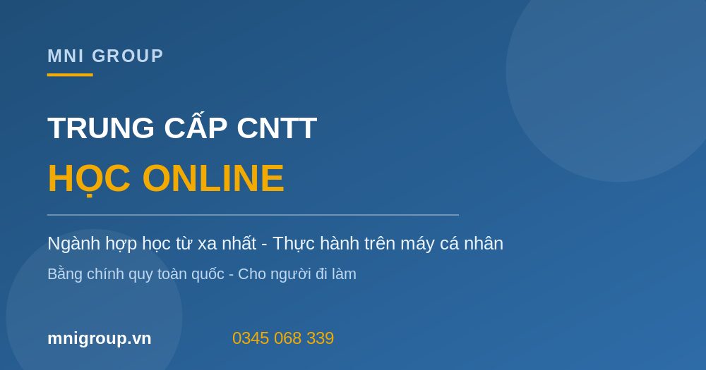 Học trung cấp công nghệ thông tin online bằng chính quy MNI GROUP