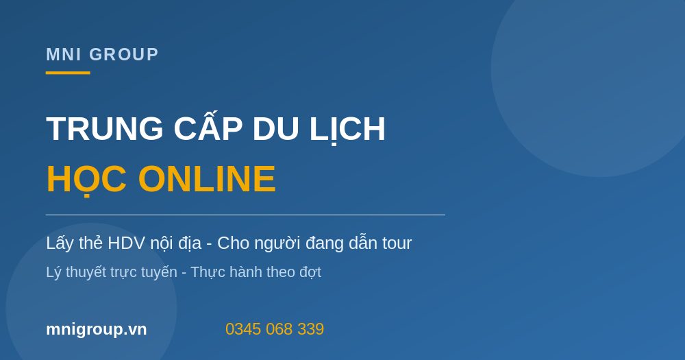 trung cap du lich online mni Học trung cấp du lịch online lấy thẻ HDV cho người đi làm MNI GROUP