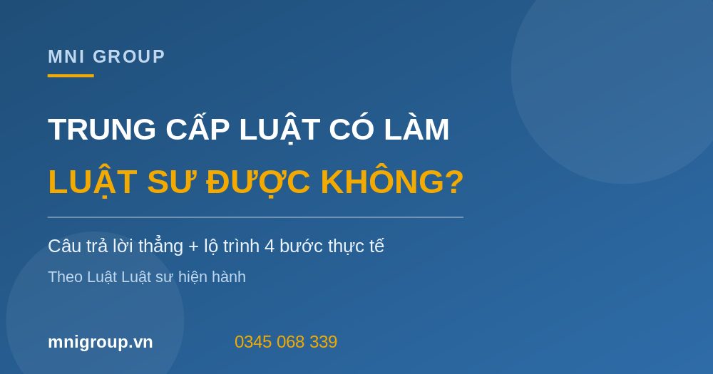 Trung cấp Luật có làm luật sư được không lộ trình MNI GROUP