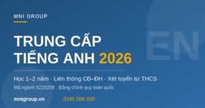 Tuyển sinh Trung cấp Tiếng Anh 2026 MNI GROUP