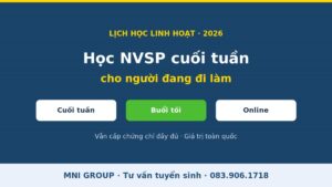 Học nghiệp vụ sư phạm cuối tuần cho giáo viên và người đang đi làm - MNI GROUP