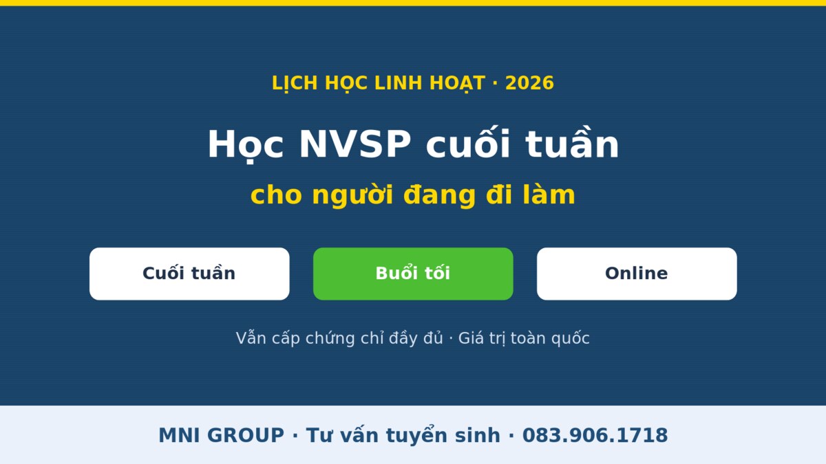 mni cuoituan Học nghiệp vụ sư phạm cuối tuần cho giáo viên và người đang đi làm - MNI GROUP