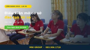 Điều kiện mở trung tâm cơ sở đào tạo lái xe 2026 theo Nghị định 94/2026