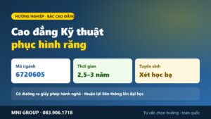 Cao đẳng Kỹ thuật phục hình răng 2026 - mã ngành 6720605, học 2,5 đến 3 năm, xét học bạ