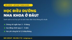 Học chứng chỉ Điều dưỡng Nha khoa ở đâu - danh sách cơ sở đào tạo và học phí 2026 tư vấn bởi MNI GROUP