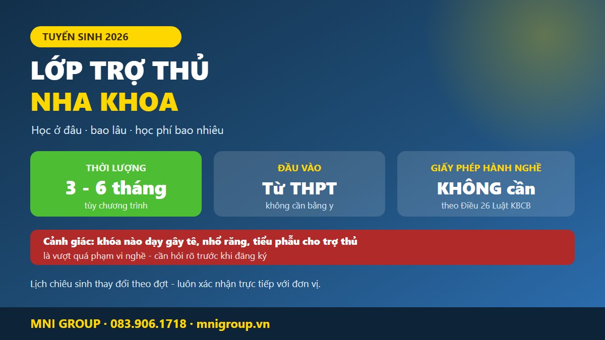 mni lop ttnk Lớp trợ thủ nha khoa 2026 - học ở đâu, thời lượng 3-6 tháng, học phí và điều kiện đầu vào