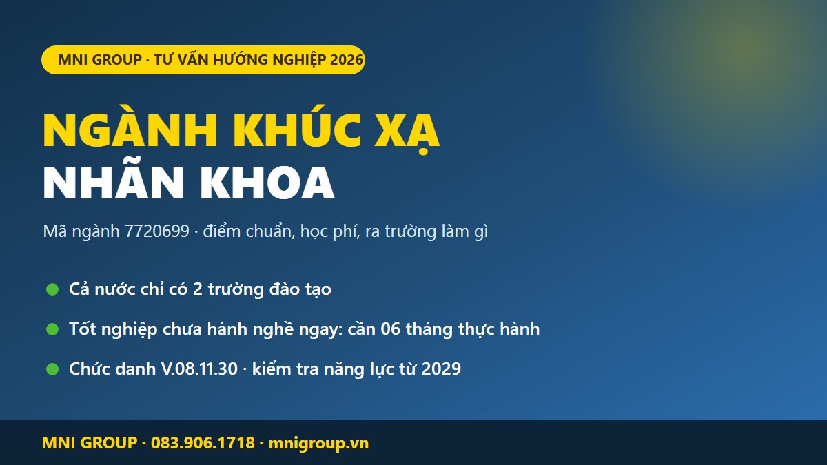 mni nganh khuc xa nhan khoa Ngành Khúc xạ nhãn khoa 2026 mã ngành 7720699 - điểm chuẩn, học phí và điều kiện hành nghề