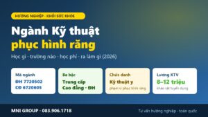 Ngành Kỹ thuật phục hình răng 2026 - mã ngành, ba bậc đào tạo và đường ra giấy phép hành nghề