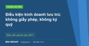 Điều kiện kinh doanh lưu trú: không giấy phép, không ký quỹ — Điều 49 Luật Du lịch 2017 — MNI GROUP