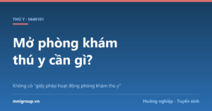 Mở phòng khám thú y cần gì? — Không có “giấy phép hoạt động phòng khám thú y”