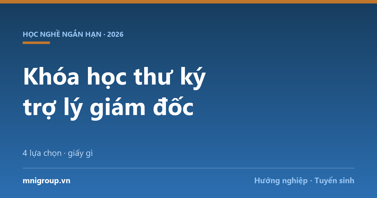 Khóa học thư ký trợ lý giám đốc — 4 lựa chọn · giấy gì