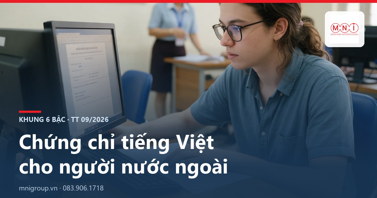 Chứng chỉ tiếng Việt cho người nước ngoài — Khung 6 bậc · TT 09/2026